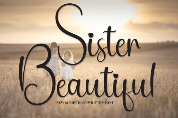Sister Beautiful: A Font That Elevates Your Campaigns
